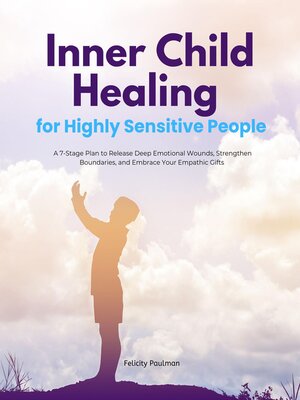 cover image of Inner Child Healing for Highly Sensitive People